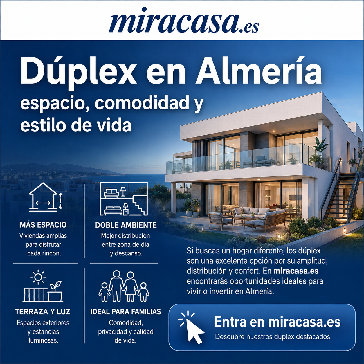 Banner publicitario de dúplex en Almería con casa moderna y texto promocional: más espacio, doble ambiente, terraza y para familias (miracasa.es).